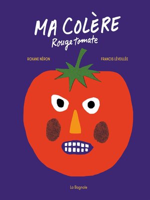 cover image of Ma colère rouge tomate